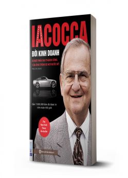 Iacocca: Đời kinh doanh - Bí mật phía sau thành công của ông trùm xe hơi nước Mỹ - avibooks