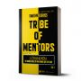 Lời khuyên từ những nhà cố vấn hàng đầu thế giới – Tribe of mentor (Tập 1) - avibooks