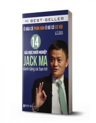 Ở Đâu Có Phàn Nàn Ở Đó Có Cơ Hội: 14 Bài Học Khởi Nghiệp Jack Ma Dành Tặng Các Bạn Trẻ - avibooks