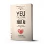 Yêu Thương Ai Cũng Như Ai - avibooks